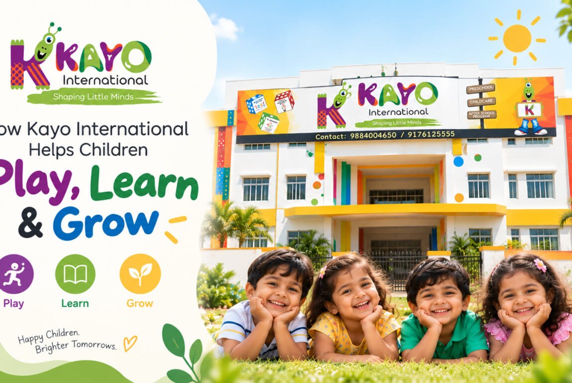 Best Preschool in Chennai & Coimbatore: How Kayo International Helps Children Play, Learn & Grow
